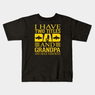 Fathers day I-have Two Titles Dad And Grandpa and I rock Them Both Vintage Kids T-Shirt